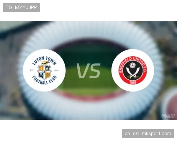 权威数据网站预测英超降级概率：谢菲联高达98%，卢顿46%